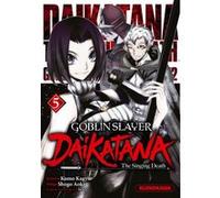 Goblin Slayer Daikatana - Tome 5