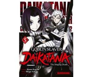 Goblin Slayer Daikatana - Tome 5 Kumo Kagyu (Auteur), Shogo Aoki (Auteur), Fabien Nabhan (Traduction)