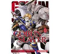 Goblin Slayer - Tome 13 Kumo Kagyu (Auteur), Noboru Kannatuki (Auteur), Kousuke Kurose (Auteur), Fabien Nabhan (Traduction)