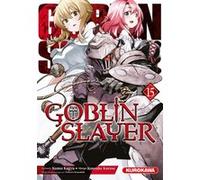Goblin Slayer - Tome 15 Kumo Kagyu (Auteur), Kousuke Kurose (Auteur), Noboru Kannatuki (Illustration), Fabien Nabhan (Traduction)