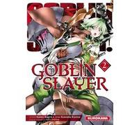 Goblin Slayer - tome 2 Kumo Kagyu (Auteur), Kousuke Kurose (Auteur), Grégoire Hellot (Collection dirigée par), Fabien Nabhan (Traduction)