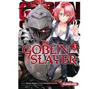 Goblin Slayer - tome 3 Kumo Kagyu (Auteur), Kousuke Kurose (Auteur), Noboru Kannatuki (Auteur), Fabien Nabhan (Traduction)