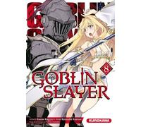 Kumo Kagyu & Kousuke Kurose – Goblin Slayer – Tome 8 – Trad. Fabien Nabhan