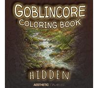 Goblincore Coloring Book: Hidden