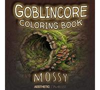 Goblincore Coloring Book: Mossy
