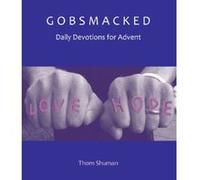 Gobsmacked: Daily Devotions for Advent Thom Schuman (Auteur)