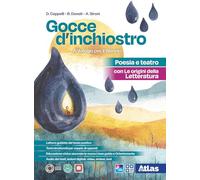 Gocce d'inchiostro. Antologia italiana. Poesia e Teatro con Le origini della letteratura. Per le Scuole superiori. Con e-book. Con espansione online