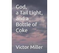 God, a Tail Light, and a Bottle of Coke
