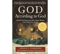 God According to God: A Scientist Discovers We've Been Wrong About God All Along