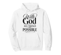 God All Things are Possible Matthew 19:26 Verse biblique Sweat à Capuche