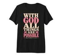God All Things are Possible Matthew 19:26 Verse biblique T-Shirt Haut de Gamme