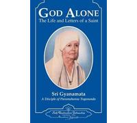 God Alone: The Life And Letters Of A Saint