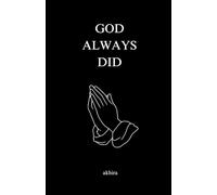 GOD ALWAYS DID