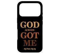 God Always Got Me, My Peace My Joy Cool Quotes Graphic Coque pour iPhone 17 Pro