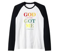 God Always Got Me, My Peace My Joy Cool Quotes Graphic Manche Raglan