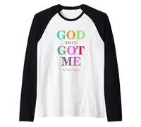 God Always Got Me, My Peace My Joy Cool Quotes Graphic Manche Raglan