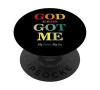 God Always Got Me, My Peace My Joy Cool Quotes Graphic PopSockets PopGrip Adhésif
