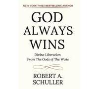 God Always Wins: Divine Liberation From the Gods of the Woke