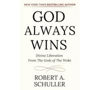 God Always Wins: Divine Liberation From the Gods of the Woke