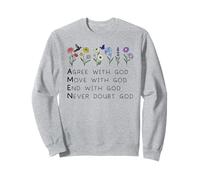 God Amen Agree God Move God with Christian Saying God Quote Sweatshirt
