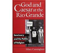 God And Caesar At The Rio Grande
