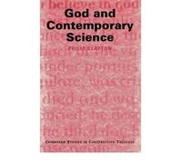 God and Contemporary Science by Professor (Editor) Clayton Philip (1998-05-03)