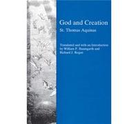 God and Creation by Saint Thomas Aquinas Thomas, Richard J. Regan, William P. Baumgarth (Auteur)