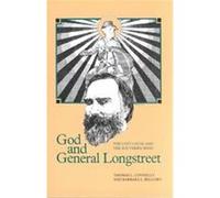 God and General Longstreet Barbara L. Bellows, Thomas Lawrence Connelly (Auteur)