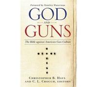 God and Guns - Crouch C. L. - Presbyterian Publishing Corpor - Livre en Anglais - Paperback Crouch C. L.Crouch C. L. (Auteur)