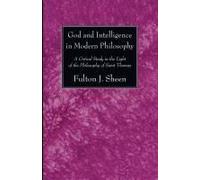 God And Intelligence In Modern Philosophy