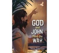 God and John Point the Way by Steve Eggleton Steve Eggleton (Auteur)
