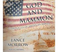 God and Mammon: Chronicles of American Money
