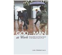 God And Man At Work