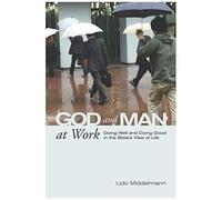 God And Man At Work