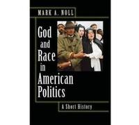 God and Race in American Politics Mark A. Noll (Auteur)