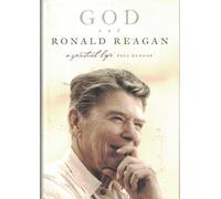 God and Ronald Reagan: A Spiritual Life – Harper