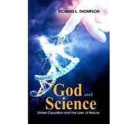God and Science - Divine Causation and the Laws of Nature