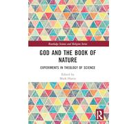 God and the Book of Nature: Experiments in Theology of Science