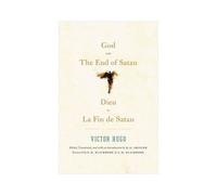 God And The End Of Satan/Dieu And La Fin De Satan