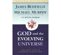 God and the Evolving Universe: The Next Step in Personal Evolution