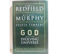 God and the Evolving Universe: The Next Step in Personal Evolution