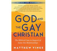God and the Gay Christian: The Biblical Case in Support of Same-Sex Relationships