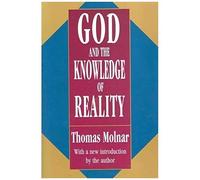 God And The Knowledge Of Reality