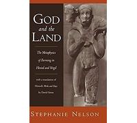 God And The Land: The Metaphysics Of Farming In Hesiod And Vergil