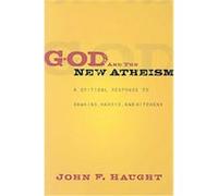 God and the New Atheism John F. Haught (Auteur)