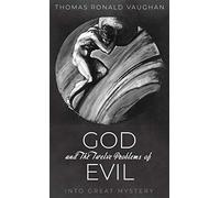 God And The Twelve Problems Of Evil