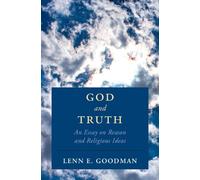 God and Truth: An Essay on Reason and Religious Ideas