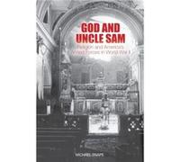 God and Uncle Sam by Canon Professor Michael Snape Canon Professor Michael Snape (Auteur)