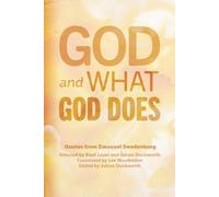 God and What God Does: Quotes from Emanuel Swedenborg