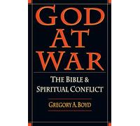 God at War: The Bible & Spiritual Conflict